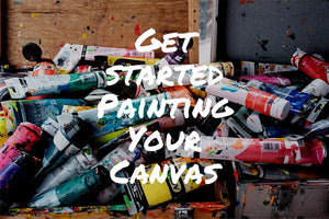 Getting Started Painting Your Canvas